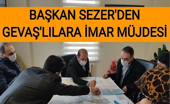 Gevaş Belediye Başkanı Sezer'den Gevaş'lılara imar müjdesi