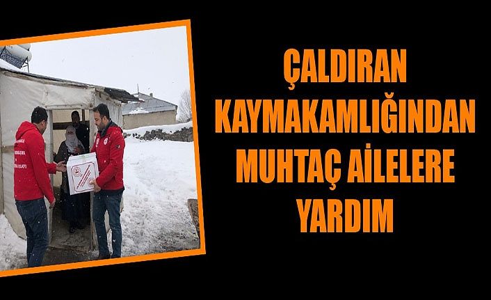 Çaldıran Kaymakamlığından muhtaç ailelere yardım