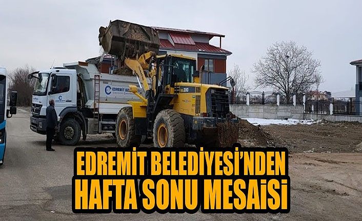 Edremit Belediyesi’nden hafta sonu mesaisi