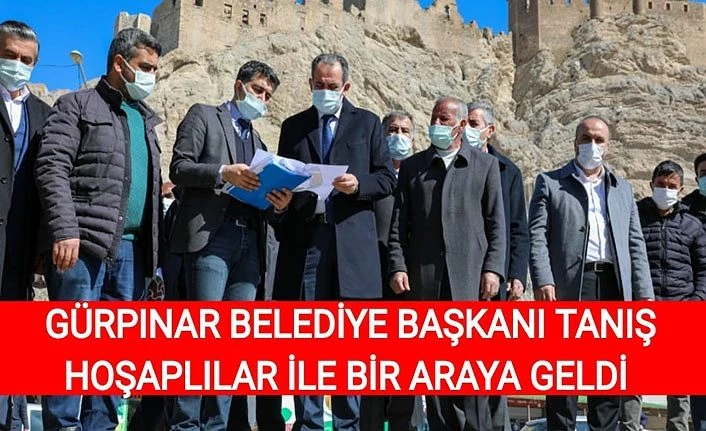 Gürpınar Belediye Başkanı Tanış Hoşaplılar ile bir araya geldi