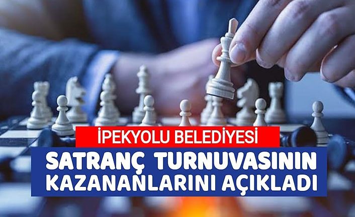 İpekyolu Belediyesi Satranç Turnuvasının kazananlarını açıkladı