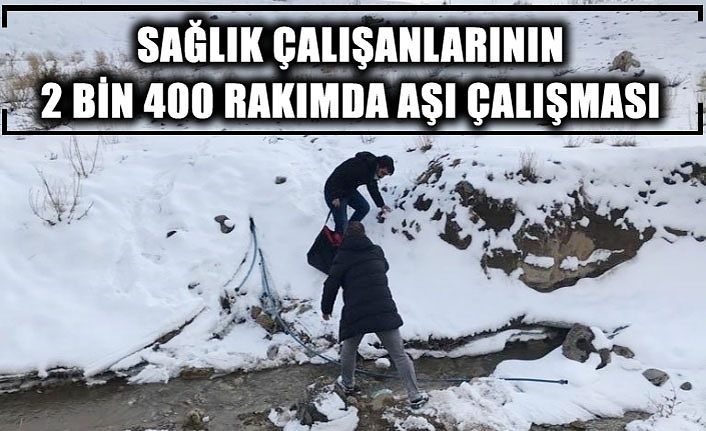 Sağlık çalışanlarının 2 bin 400 rakımda aşı çalışması