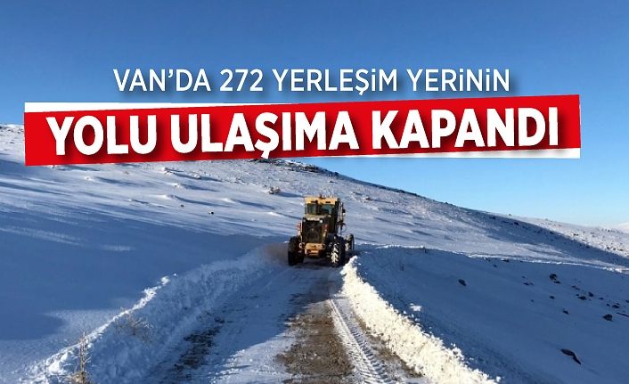 Van’da 272 yerleşim yerinin yolu ulaşıma kapandı