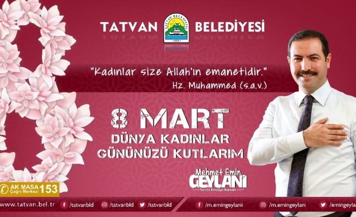Başkan Geylani’den 8 Mart Kadınlar Günü mesajı