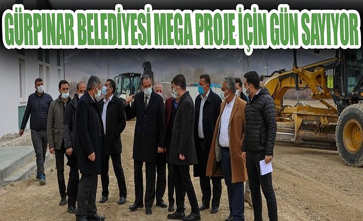 Gürpınar Belediyesi mega proje için gün sayıyor