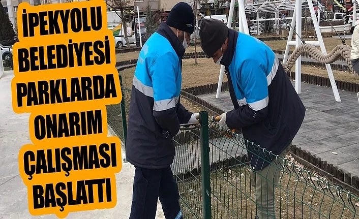İpekyolu Belediyesi parklarda onarım çalışması başlattı