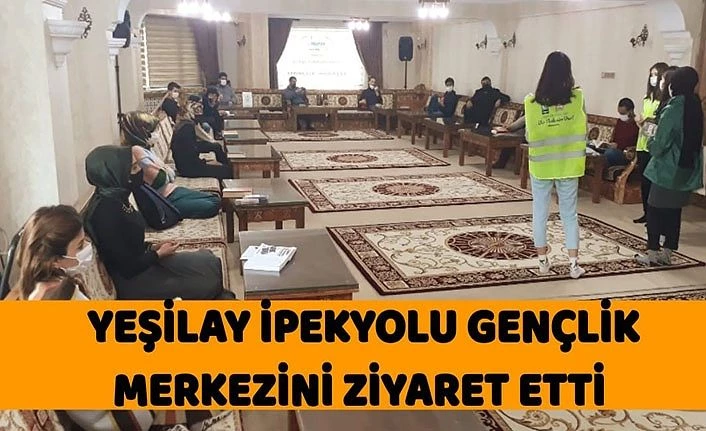 Yeşilay İpekyolu Gençlik Merkezini ziyaret etti