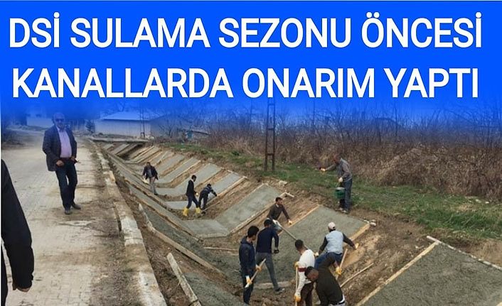 DSİ Sulama sezonu öncesi kanallarda onarım yaptı