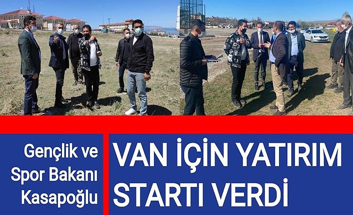 Gençlik ve Spor Bakanı Kasapoğlu Van için yatırım startı verdi