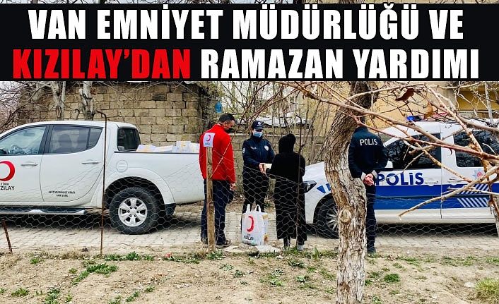 Van Emniyet Müdürlüğü ve Kızılay’dan Ramazan yardımı