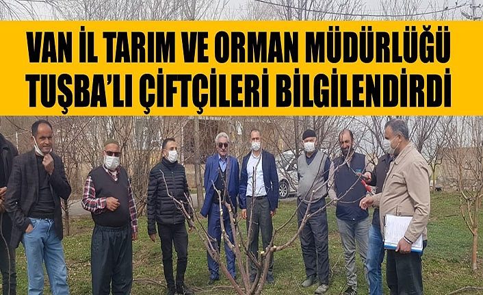 Van İl Tarım ve Orman Müdürlüğü Tuşba’lı çiftçileri bilgilendirdi