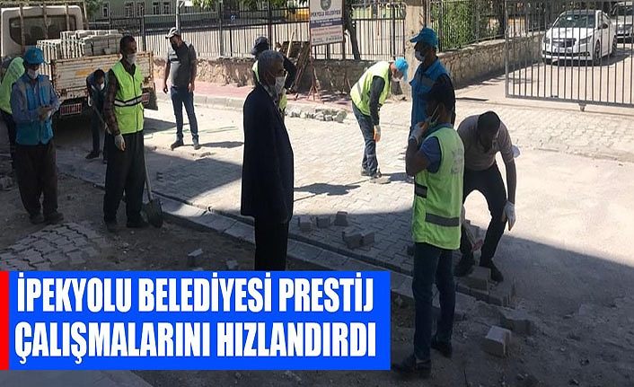 İpekyolu Belediyesi prestij çalışmalarını hızlandırdı