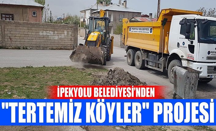 İpekyolu Belediyesi’nden "Tertemiz Köyler" projesi