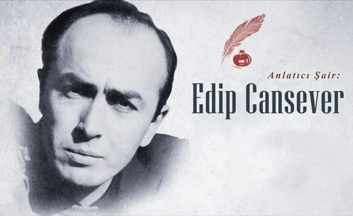 Kendine özgü bir şiir dünyası kuran anlatıcı şair: Edip Cansever