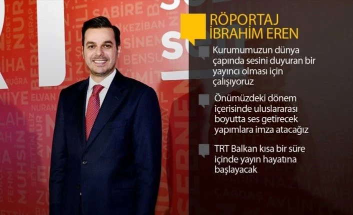 TRT Genel Müdürü Eren: TRT her zaman kendi ile yarışan bir yol çizerek başarıya ulaşmıştır