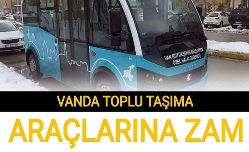 Van’da toplu taşıma araçlarına zam