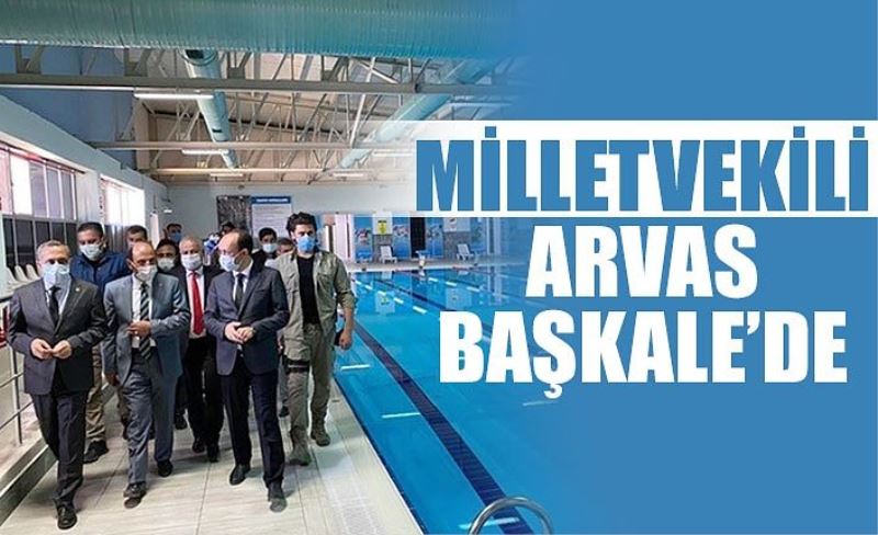 Van Milletvekili Arvas Başkale’de