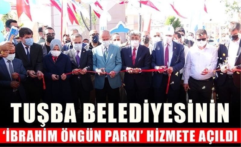 Tuşba Belediyesinin ‘İbrahim Öngün Parkı’ hizmete açıldı