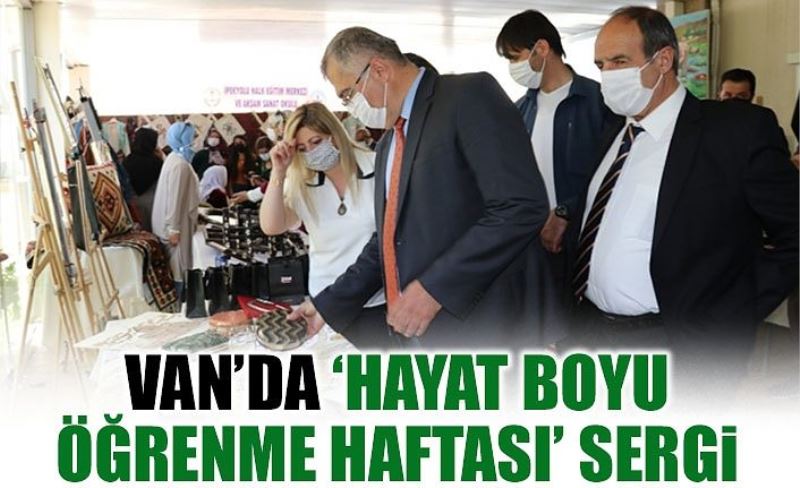 Van’da ‘Hayat Boyu Öğrenme Haftası’ sergi